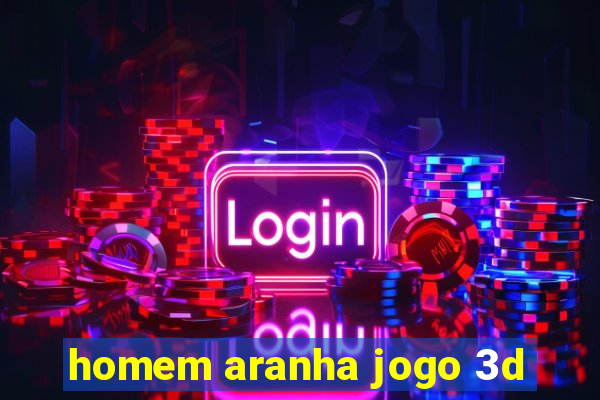 homem aranha jogo 3d